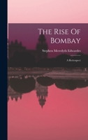 The Rise Of Bombay: A Retrospect 101645290X Book Cover