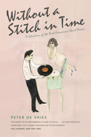 Without a stitch in time;: A selection of the best humorous short pieces 1015523005 Book Cover