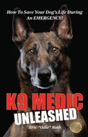 K9 Medic: Unleashed 1662849184 Book Cover