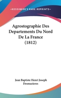 Agrostographie Des Departements Du Nord De La France (1812) 116077806X Book Cover
