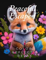 PEACEFUL ESCAPE-I: COLOUR, RELAX & SMILE B0F53HTRSD Book Cover