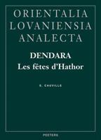 Dendara. Les Fjtes D'Hathor (Orientalia Lovaniensia Analecta) 9042910976 Book Cover