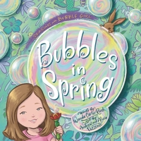 Bubbles in Spring (Seasons with Bubble Girl) 1972017012 Book Cover