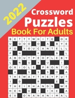 2022 Crossword Puzzles Book for Adults: 2022 Crossword Puzzles Large-print, Medium level Puzzles Adults, Seniors,| Awesome Crossword Puzzle Book For ... Women Puzzles Book Of 2022 With Solutions. B09TF4F8G3 Book Cover