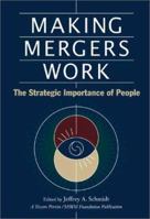 Making Mergers Work: The Strategic Importance of People 158644008X Book Cover