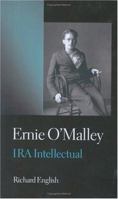 Ernie O'Malley: IRA Intellectual 0198208073 Book Cover