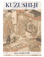 Kuzushi-ji: die Entwicklung der japanischen Schrift: Von Kanji nach Kana (Hiragana und Katakana) (German Edition) B089M1FHNF Book Cover