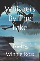 Whispers By The Lake: Poetry B09YSR5VJL Book Cover