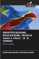 IDENTIFICAZIONE, EDUCAZIONE, MUSICA (temi e ritmi) - D. R. CONGO 6205613425 Book Cover