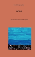 Anna: oppure la felicità è ciò che tutti vogliono 3755779617 Book Cover