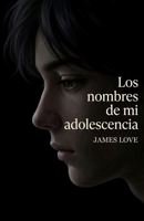 Los nombres de mi adolescencia B08C3MT6D5 Book Cover