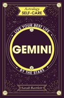 Astrology Self-Care: Gemini: Live your best life by the stars 1399704648 Book Cover