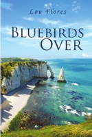 Bluebirds Over 1329186877 Book Cover