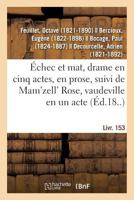 Échec et mat, drame en cinq actes, en prose 2329090692 Book Cover
