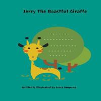 Jerry The Boastful Giraffe 1725195801 Book Cover