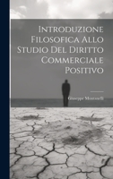 Introduzione Filosofica Allo Studio Del Diritto Commerciale Positivo 1020682957 Book Cover