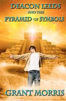 Deacon Leeds and the Pyramid of Symbols 1470156067 Book Cover
