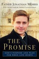 The Promise: God's Purpose and Plan for When Life Hurts 0061353426 Book Cover