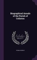 Biographical Annals of the Parish of Colinton 1144950406 Book Cover