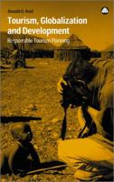 Tourism, Globalization and Development: Responsible Tourism Planning 074531998X Book Cover