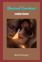 Unusual Emotions: Lesbian Stories B09Y4VM1P5 Book Cover