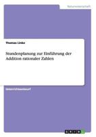 Stundenplanung zur Einf�hrung der Addition rationaler Zahlen 3656548412 Book Cover