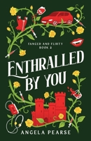 Enthralled By You: A Quirky Vampire Romance (Fanged and Flirty) 1914531736 Book Cover