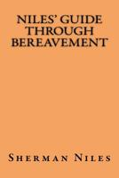 Niles' Guide Through Bereavement 1724823159 Book Cover