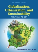 Globalization, Urbanization, and Sustainability: What Can We Do? B0CMKN6HTS Book Cover