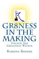 GR8NESS In The Making: Unlock The Greatness Within B/W 1717545475 Book Cover