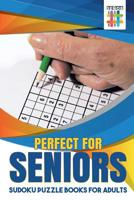 Perfect for Seniors | Sudoku Puzzle Books for Adults 1645215245 Book Cover