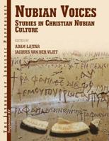 Nubian Voices: Studies in Nubian Christian Civilization 8392591941 Book Cover