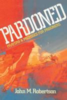 Pardoned: Prayers and Promises for Prisoners 1635252199 Book Cover
