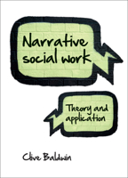Narrative Social Work: Theory and Application 1847428258 Book Cover