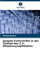 Jüngste Fortschritte in der Chemie des 2,3-Dihydroxynaphthalins 6205616408 Book Cover