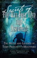 Secrets of The Wee Free Men and Discworld: The Myths and Legends of Terry Pratchett's Multiverse 0312372434 Book Cover