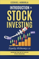 Introduction to Stock Investing: Unveiling The Art of Astute Stock Investing B0CVPK7NDJ Book Cover