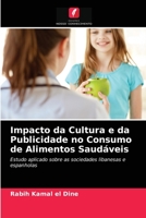 Impacto da Cultura e da Publicidade no Consumo de Alimentos Saudáveis 6203477753 Book Cover