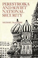 Perestroika and Soviet National Security 0815755538 Book Cover