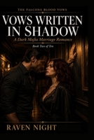 VOWS WRITTEN IN SHADOW: A Falcone Blood Vows Novel B0HCKYCH6X Book Cover