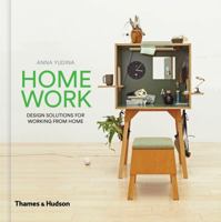 Home Work: Design Solutions for Working from Home 0500519803 Book Cover