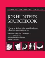 Job Hunters Sourcebook: Where to Find Employment Leads and Other Job Search Resources 1414480202 Book Cover