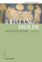 Tristan Und Isolde: Kritische Edition Des Romanfragments Auf Basis Der Handschriften Des Fruhen X-astes Unter Berucksichtigung Der Gesamten Uberlieferung Begleitband 3796545343 Book Cover