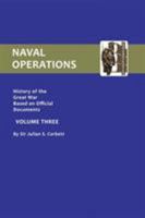 History of the Great War Naval Operations, Based on Official Documents, Volume III 1843424916 Book Cover