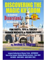 Discovering the Magic Kingdom: An Unofficial Disneyland Vacation Guide 1452063125 Book Cover