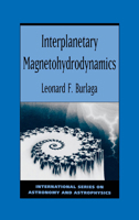 Interplanetary Magnetohydrodynamics (International Series on Astronomy and Astrophysics, No 3) 0195084721 Book Cover