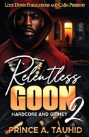 Relentless Goon 2: Hardcore and Grimey B0F4PB9L7D Book Cover