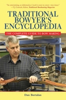 Traditional Bowyers Encyclopedia 1602390460 Book Cover