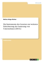 Die Instrumente des Gesetzes zur weiteren Erleichterung der Sanierung von Unternehmen 3346302695 Book Cover