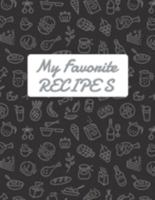 My Favorite Recipe: Blank Recipe DIY cookbook Journals to Write In Favorite Recipes and your own food chef Meals for your family or kids 8.5"x11" 140 pages 1691758760 Book Cover